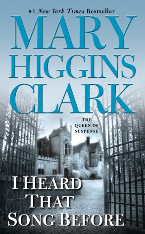I Heard That Song Before | Book by Mary Higgins Clark | Official Publisher  Page | Simon &amp; Schuster